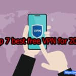 Top 7 best free VPN for 2024